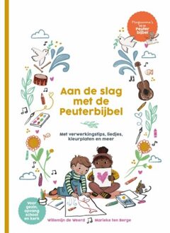 Aan De Slag Met De Peuterbijbel - Peuterbijbel Serie - Willemijn de Weerd