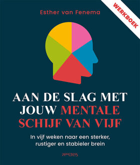 Aan de slag met jouw mentale schijf van vijf -  Esther van Fenema (ISBN: 9789044659597)
