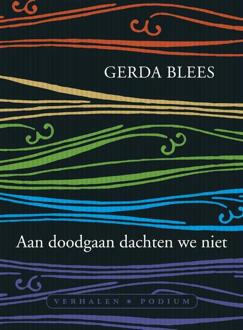 Aan doodgaan dachten we niet - Boek Gerda Blees (9057598310)