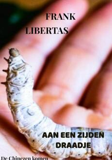 Aan een Zijden Draadje -  Frank Libertas (ISBN: 9789464927481)