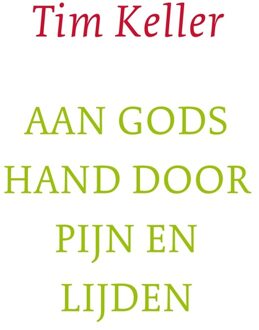 Aan Gods hand door pijn en lijden