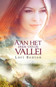 Aan het einde van de vallei - eBook Lori Benton (9029726407)