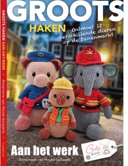 Aan Het Werk - Groots Haken - Annemarie van Houte-Goijaarts