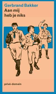 Aan mij heb je niks -  Gerbrand Bakker (ISBN: 9789029553186)