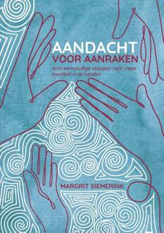 Aandacht voor aanraken -  M.C.M. Siemerink (ISBN: 9789465102047)