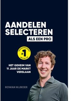 Aandelen Selecteren Als Een Pro - Rowan Nijboer