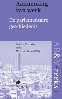 Aanneming van werk, parlementaire geschiedenis - Boek Jan M. Hebly (9077320040)