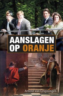 Aanslagen op Oranje - eBook Arnout van Cruyningen (9059778316)