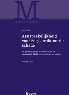 Aansprakelijkheid voor zorggerelateerde schade -  R.P. Wijhe (ISBN: 9789400114548)