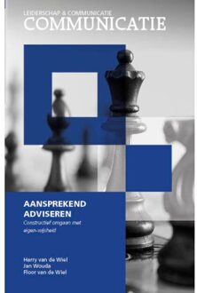 Aansprekend Adviseren - Leiderschap En Communicatie - Harry van de Wiel