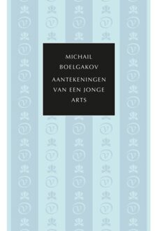 Aantekeningen Van Een Jonge Arts - Michail Boelgakov