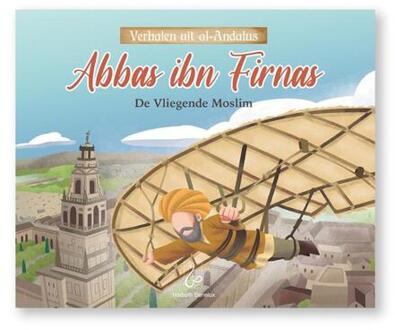 Abbas Ibn Firnas - Verhalen Uit Al-Andalus - Ibrahim Sbaa