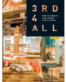 Abc Uitgeverij 3rd4all - How To Create A Relevant Public Space - Aat Vos