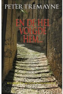 Abc Uitgeverij En De Hel Volgde Hem... - Zuster Fidelma - Peter Tremayne