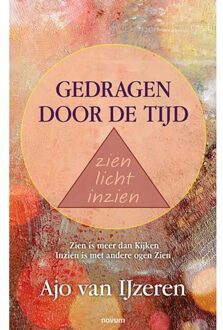 Abc Uitgeverij Gedragen Door De Tijd Zien Licht Inzien - Ajo van Ijzeren