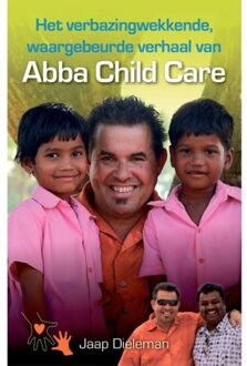 Abc Uitgeverij Het Verbazingwekkende Verhaal Van Abba Child Care - Jaap Dieleman