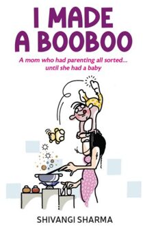 Abc Uitgeverij I Made A Booboo - Shivangi Sharma