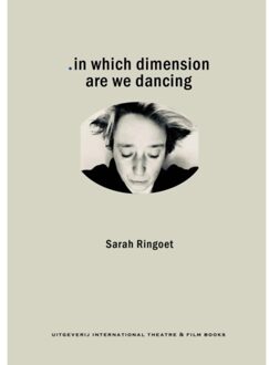 Abc Uitgeverij .In Which Dimension Are We Dancing - Sarah Ringoet