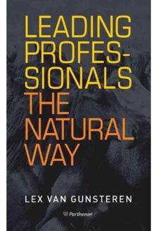 Abc Uitgeverij Leading professionals the natural way - Boek Lex A. van Gunsteren (907957838X)