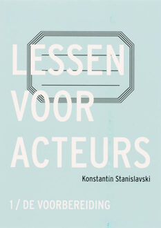 Abc Uitgeverij Lessen voor acteurs / 1 de voorbereiding - Boek K. Stanislavski (9064037108)