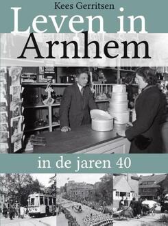 Abc Uitgeverij Leven In Arnhem In De Jaren 40