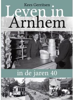 Abc Uitgeverij Leven In Arnhem In De Jaren 40