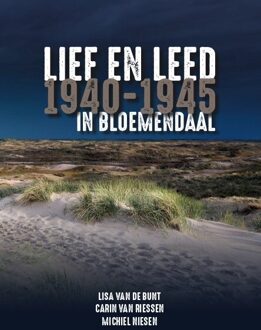 Abc Uitgeverij Lief En Leed In Bloemendaal 1940-1945 - Lisa van de Bunt