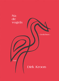 Abc Uitgeverij Na De Vogels - Bordeauxreeks - Dirk Kroon