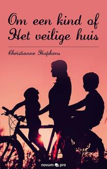 Abc Uitgeverij Om een kind of Het veilige huis - Boek Christianne Hupkens (3990641980)