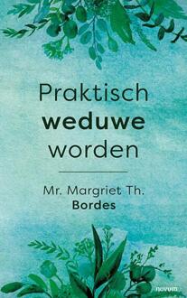 Abc Uitgeverij Praktisch Weduwe Worden - Mr. Margriet Th. . Bordes