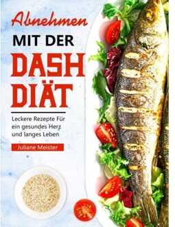 Abnehmen Mit Der Dash-Diät - Juliane Meister