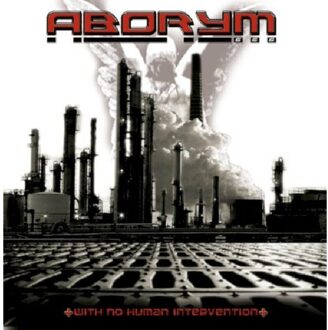 Aborym - With No Human Intervention
