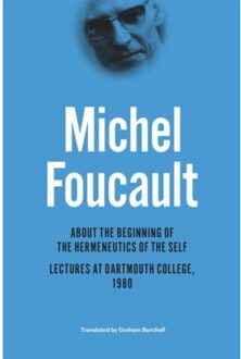 About The Beginning Of The Hermeneutics Of The Self - Michel Foucault