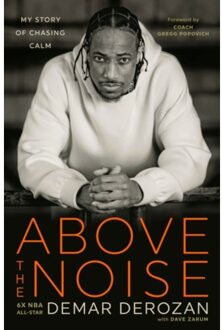 Above The Noise - DeRozan, DeMar