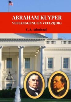 Abraham Kuyper - C.A. Admiraal