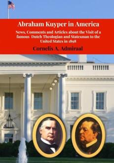 Abraham Kuyper in America -  Cornelis A. Admiraal (ISBN: 9789403769455)