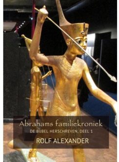 Abrahams familiekroniek / 1 - Boek Rolf Alexander (9402133151)