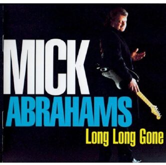 Abrahams Mick - Long Long Gone -Cd+Dvd
