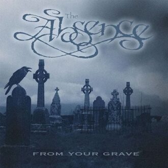 Absence The - From Your Grave