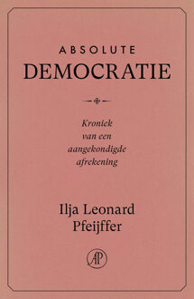 Absolute Democratie -  Ilja Leonard Pfeijffer (ISBN: 9789029555043)