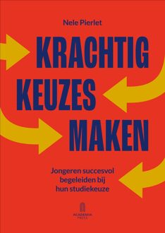 Academia Press Krachtig keuzes maken - Nele Pierlet - ebook
