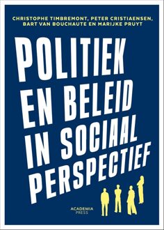 Academia Press Politiek en beleid in sociaal perspectief - Marijke Pruyt, Christophe Timbremont, Bart Van Bouchaute, Peter Christiaensen - ebook