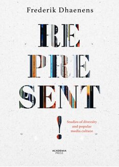 Academia Press Represent ! Studies of diversity and popular media culture - Frederik Dhaenens - ebook
