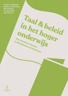 Academia Press Taal & beleid in het hoger onderwijs - Frank van Splunder, Evelyne van der Neut, Mit Leuridan, Gea Dreschler, Jordi Heeren - ebook