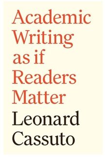 Academic Writing As If Readers Matter - Skills For Scholars - Leonard Cassuto