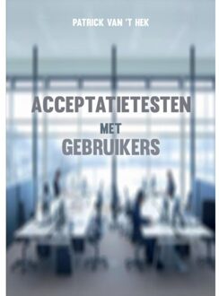 Acceptatietesten Met Gebruikers