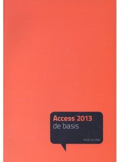 Acces 2013 / De basis - Boek Nico Altink (9043028193)