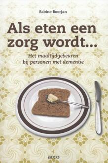 Acco Uitgeverij Als eten een zorg wordt... - Boek Sabine Boerjan (9033492539)
