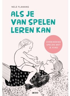 Acco Uitgeverij Als je van spelen leren kan - (ISBN:9789463798617)