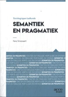 Acco Uitgeverij Basisbegrippen Taalkuden: Semantiek En Pragmatiek - Hans Smessaert